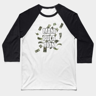 Manipulation Baseball T-Shirt